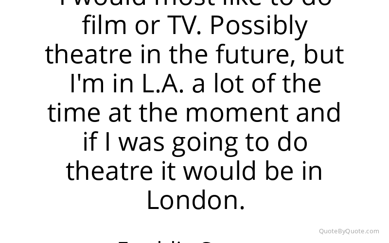 Preview image for this quote by Freddie Stroma
