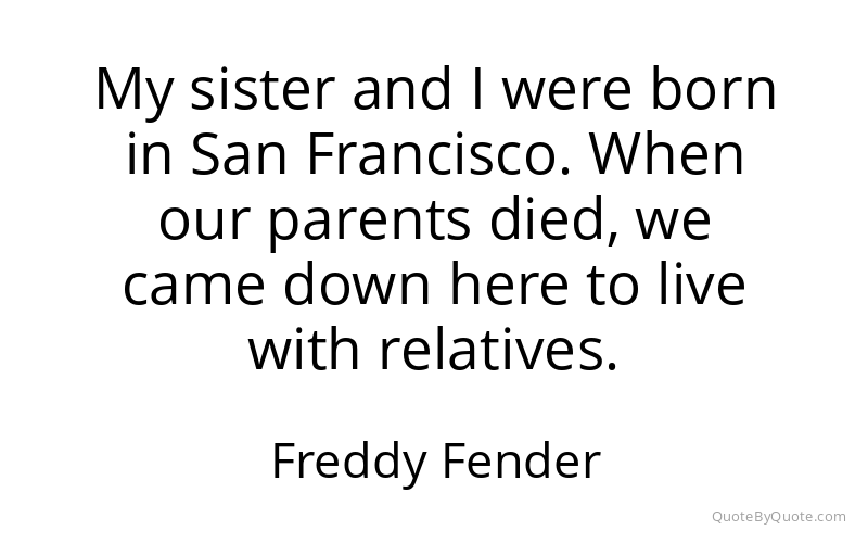 Preview image for this quote by Freddy Fender