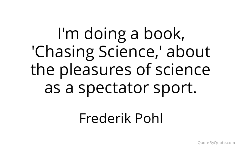 Preview image for this quote by Frederik Pohl