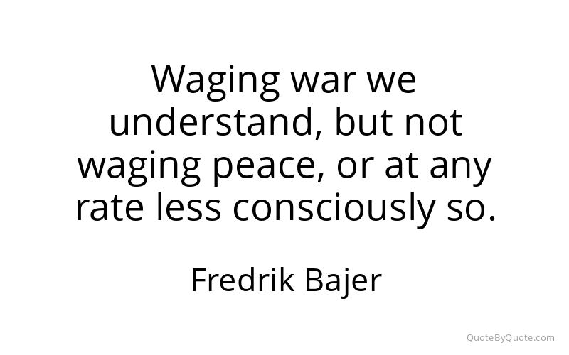 Preview image for this quote by Fredrik Bajer