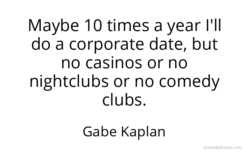 Preview image for this quote by Gabe Kaplan