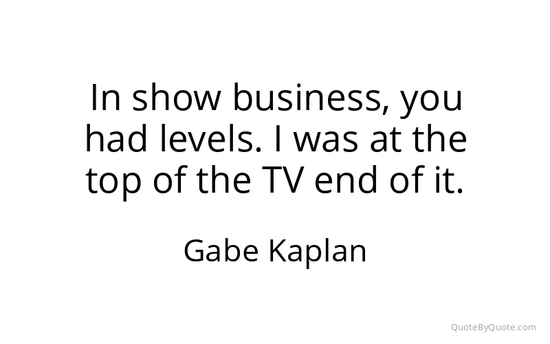 Preview image for this quote by Gabe Kaplan