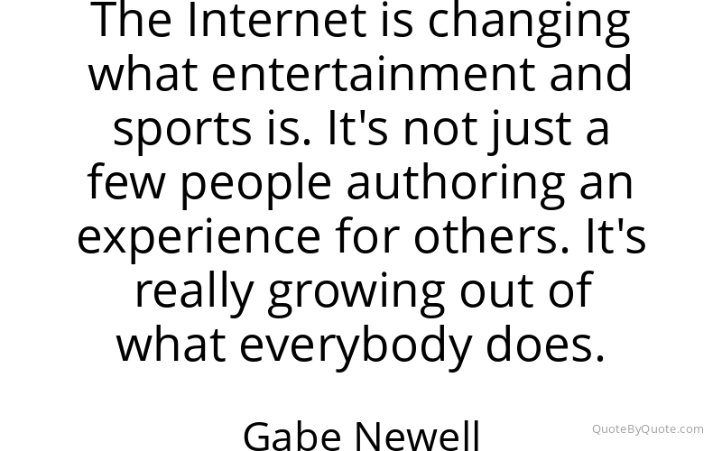 Preview image for this quote by Gabe Newell