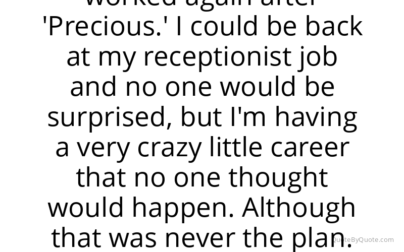 Preview image for this quote by Gabourey Sidibe