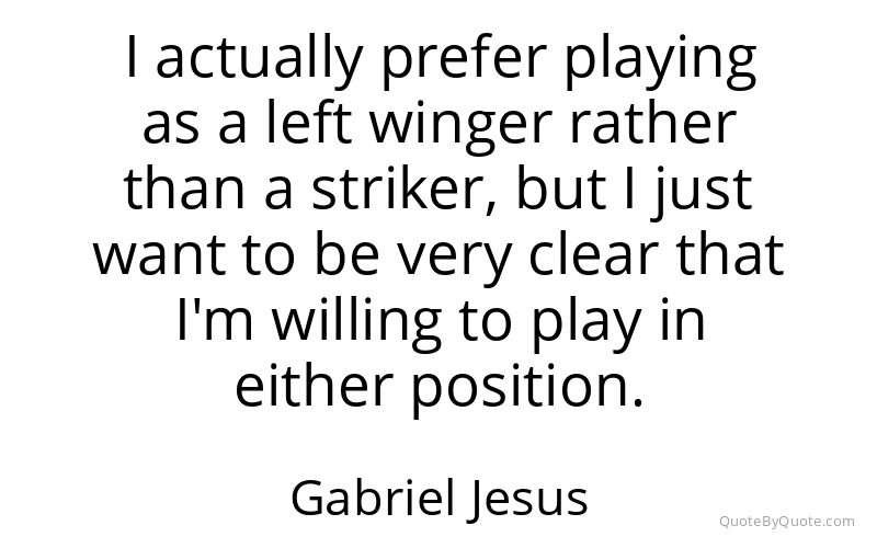Preview image for this quote by Gabriel Jesus