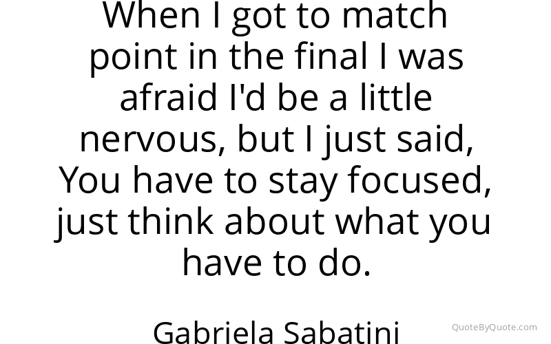Preview image for this quote by Gabriela Sabatini