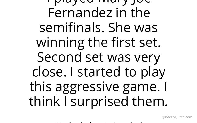 Preview image for this quote by Gabriela Sabatini