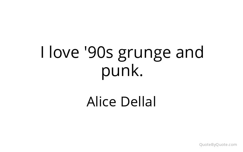 Preview image for this quote by Alice Dellal