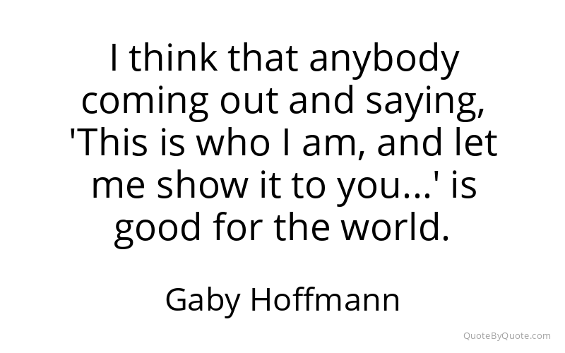 Preview image for this quote by Gaby Hoffmann