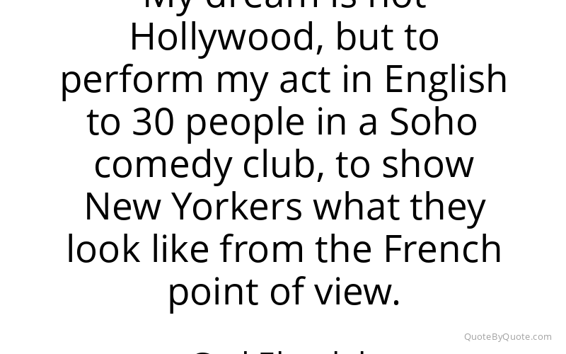 Preview image for this quote by Gad Elmaleh