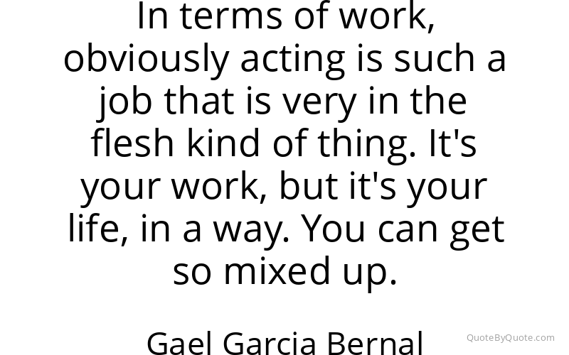 Preview image for this quote by Gael Garcia Bernal