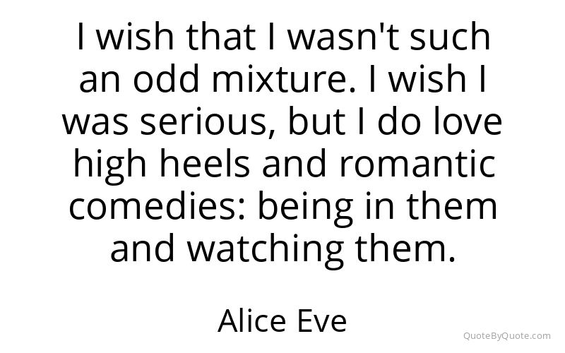 Preview image for this quote by Alice Eve