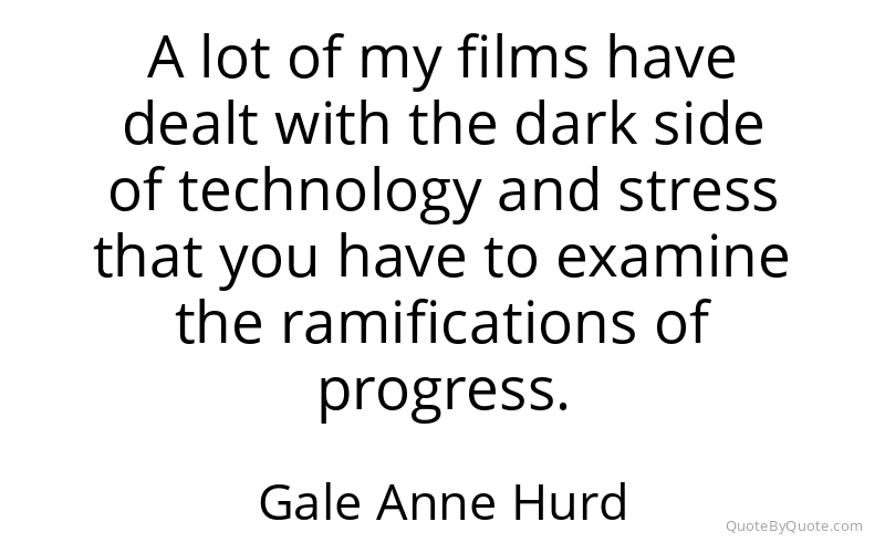 Preview image for this quote by Gale Anne Hurd