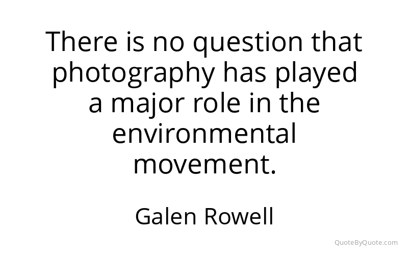 Preview image for this quote by Galen Rowell