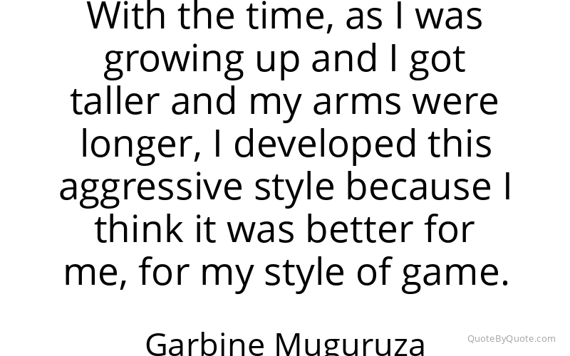 Preview image for this quote by Garbine Muguruza