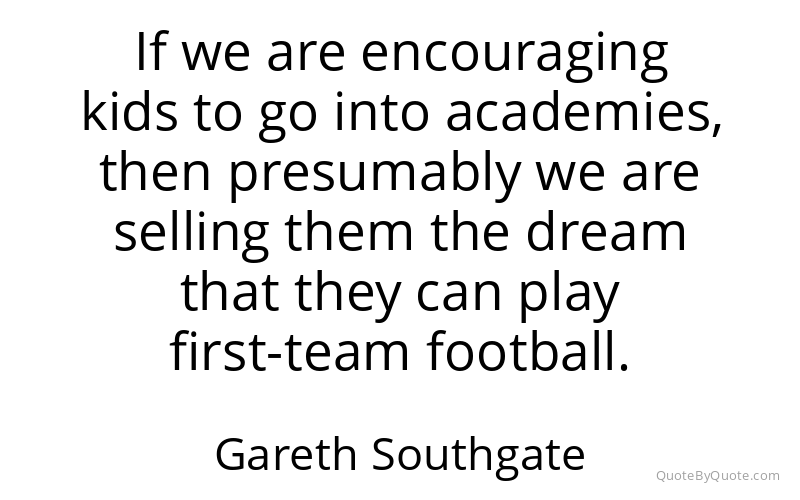 Preview image for this quote by Gareth Southgate