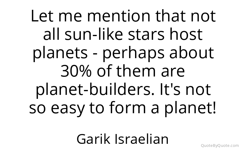 Preview image for this quote by Garik Israelian