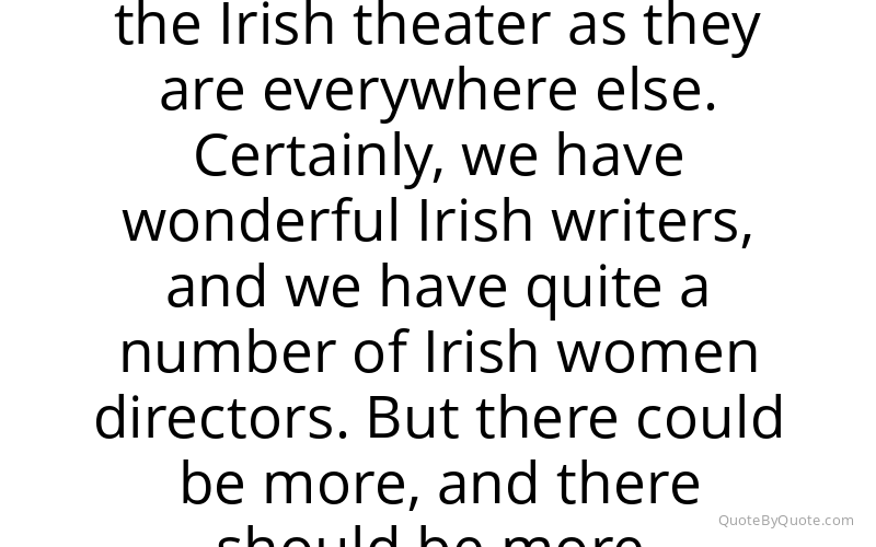Preview image for this quote by Garry Hynes