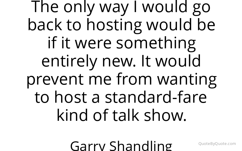 Preview image for this quote by Garry Shandling