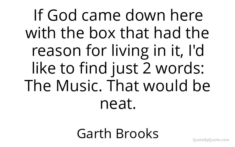 Preview image for this quote by Garth Brooks