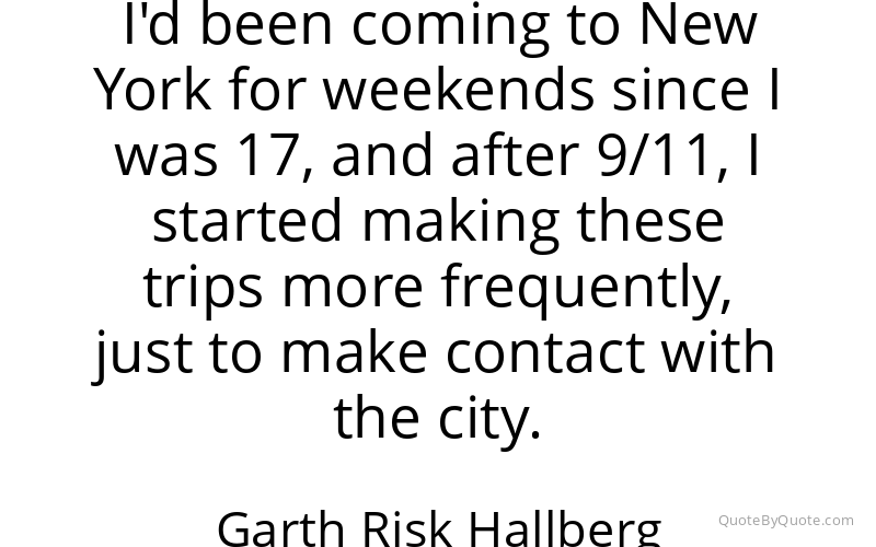 Preview image for this quote by Garth Risk Hallberg