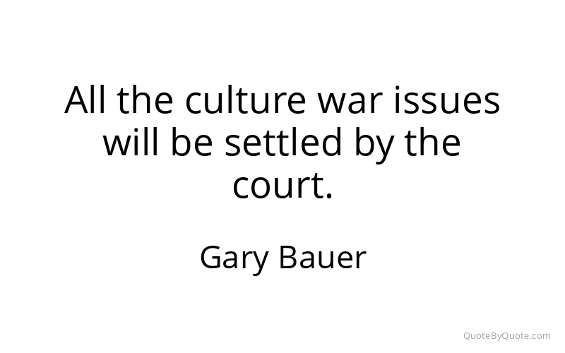 Preview image for this quote by Gary Bauer