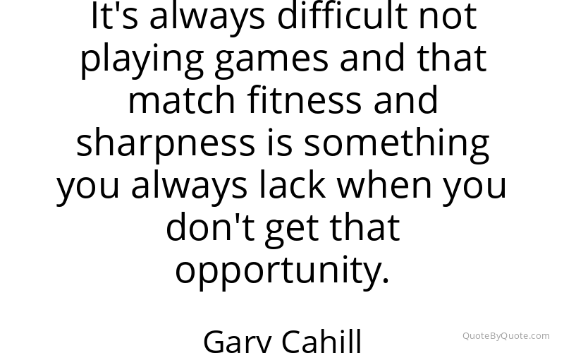 Preview image for this quote by Gary Cahill