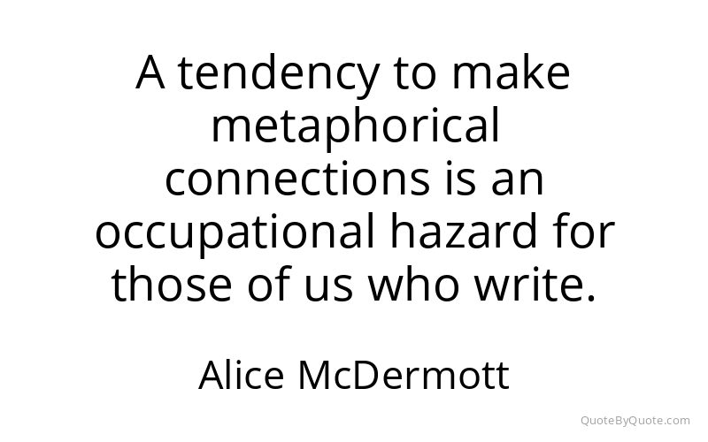 Preview image for this quote by Alice McDermott