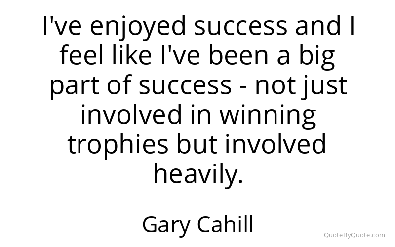Preview image for this quote by Gary Cahill