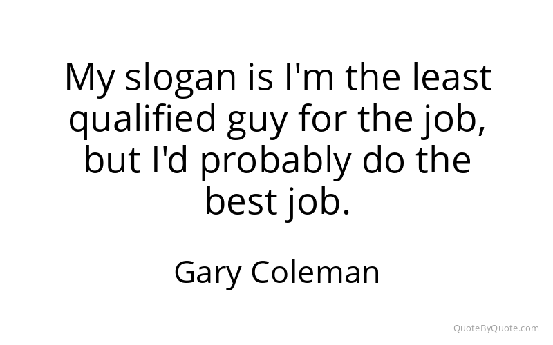 Preview image for this quote by Gary Coleman