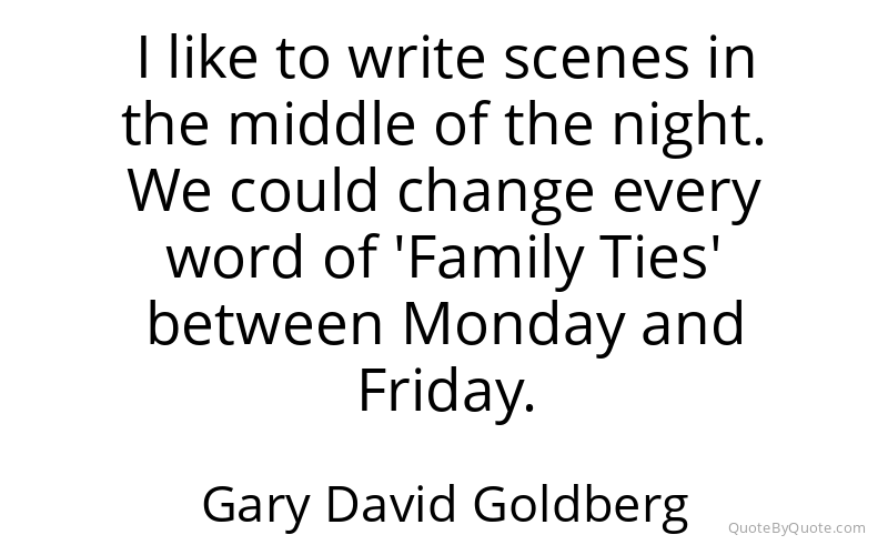 Preview image for this quote by Gary David Goldberg