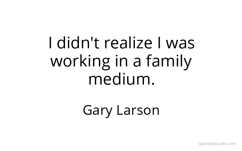 Preview image for this quote by Gary Larson