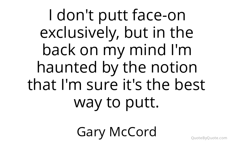 Preview image for this quote by Gary McCord