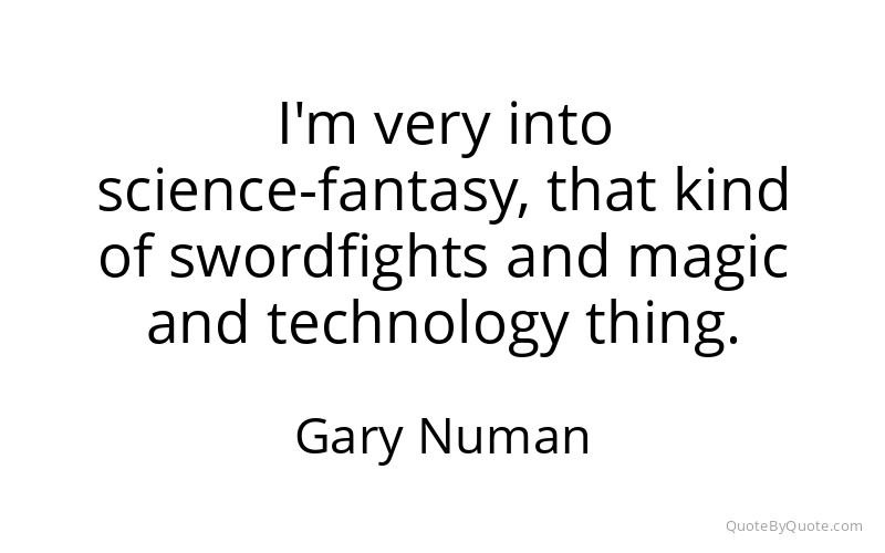 Preview image for this quote by Gary Numan