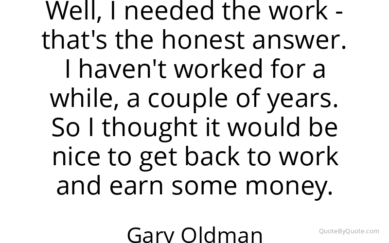 Preview image for this quote by Gary Oldman