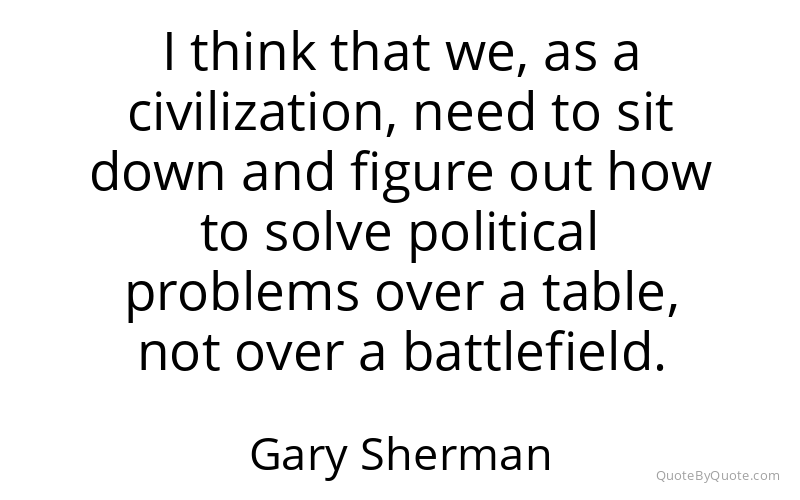 Preview image for this quote by Gary Sherman