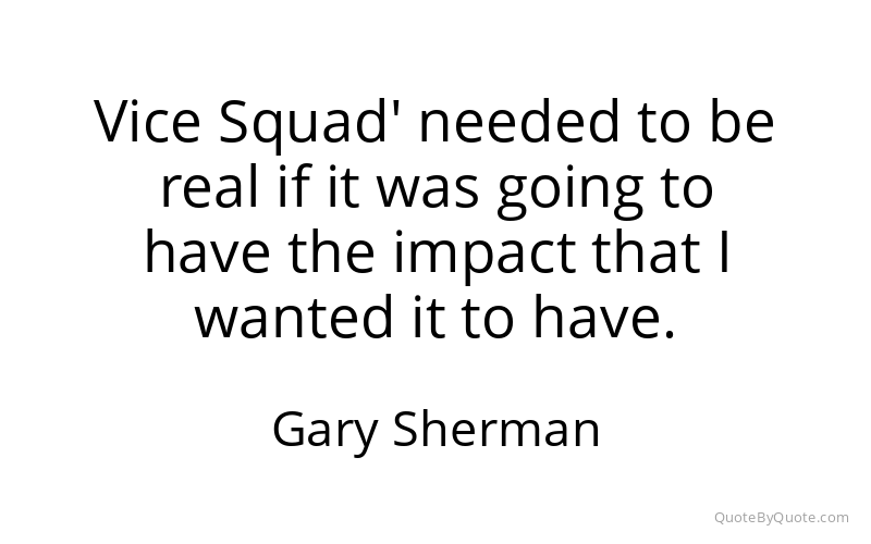 Preview image for this quote by Gary Sherman