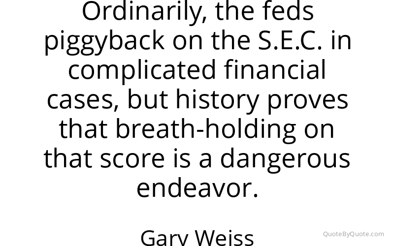 Preview image for this quote by Gary Weiss