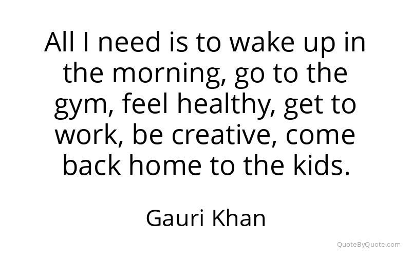 Preview image for this quote by Gauri Khan