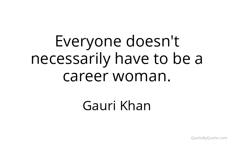 Preview image for this quote by Gauri Khan