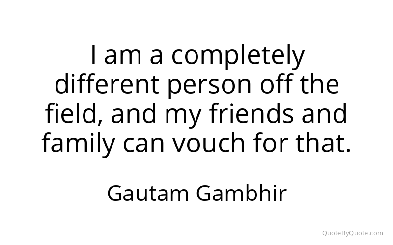 Preview image for this quote by Gautam Gambhir