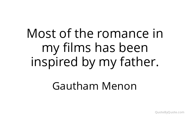 Preview image for this quote by Gautham Menon