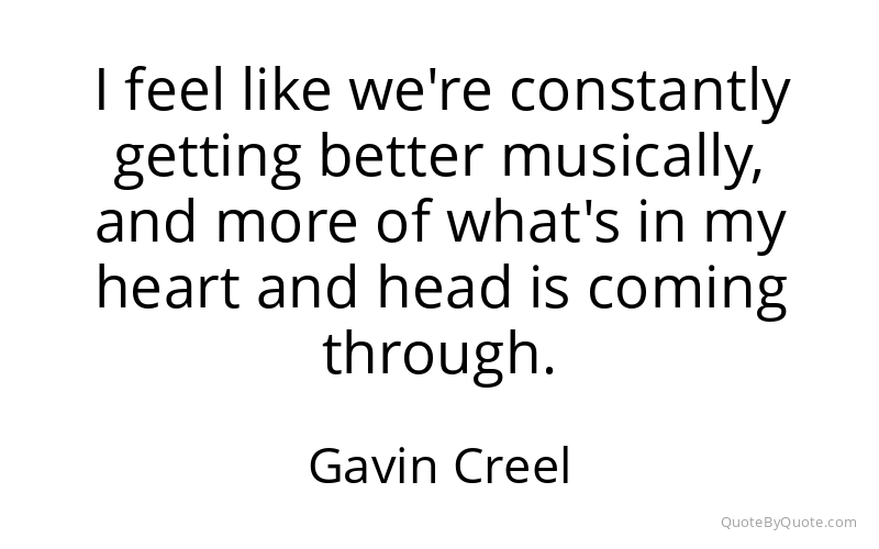 Preview image for this quote by Gavin Creel
