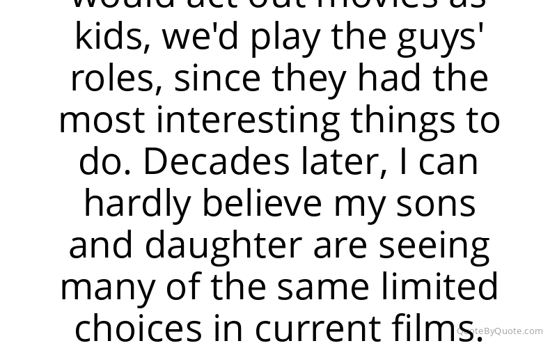 Preview image for this quote by Geena Davis
