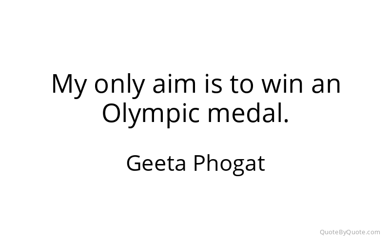 Preview image for this quote by Geeta Phogat
