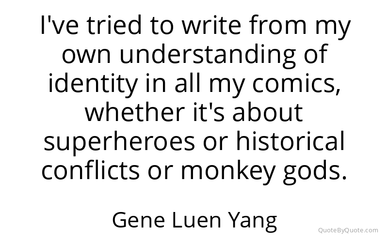 Preview image for this quote by Gene Luen Yang