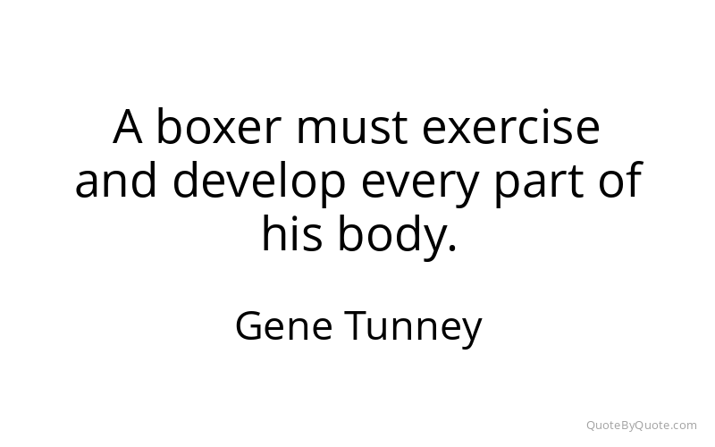 Preview image for this quote by Gene Tunney
