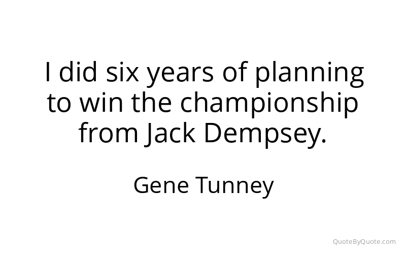 Preview image for this quote by Gene Tunney