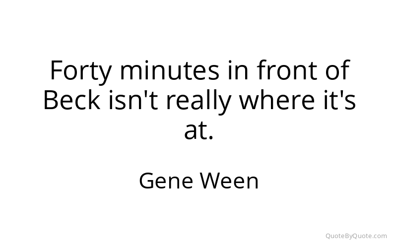 Preview image for this quote by Gene Ween