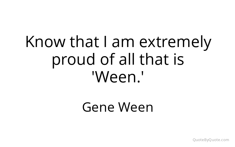 Preview image for this quote by Gene Ween
